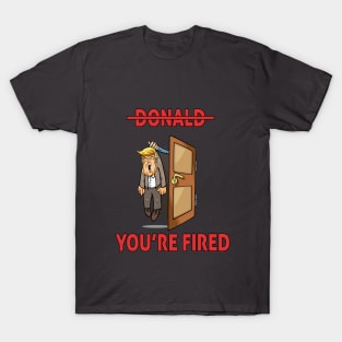 donald you're fired T-Shirt